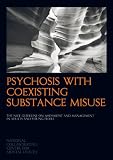 Psychosis with coexisting substance misuse : assessment and management in adults and young people