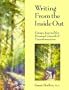 Writing From the Inside Out:  Using a Journal for Personal Growth & Transformation