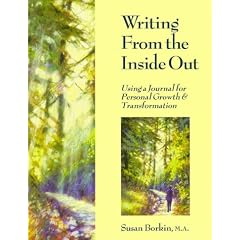 Writing From the Inside Out:  Using a Journal for Personal Growth & Transformation