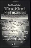 The First Holocaust: Jewish Fund Raising Campaigns with Holocaust Claims During and After World War I, Second Edition