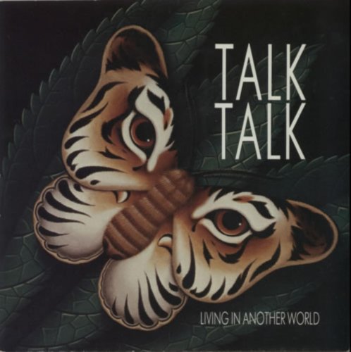 Talk Talk - Living In Another World (Uk Single) - Zortam Music