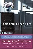 Domestic Pleasures : A Novel