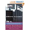 Domestic Pleasures : A Novel