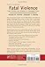 Fatal Violence: Case Studies and Analysis of Emerging Forms