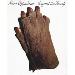Meret Oppenheim: Beyond The Teacup