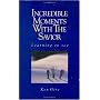 Incredible Moments with the Savior: Learning to See