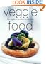 Veggie Food: From Veggies on the Side to the Main Event