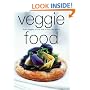 Veggie Food: From Veggies on the Side to the Main Event