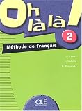 Oh La La! Level 2 Textbook (French Edition)