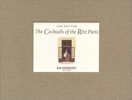 The Cocktails of the Ritz Paris