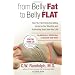 From Belly Fat to Belly Flat: How Your Hormones Are Adding Inches to Your Waist and Subtracting Years from Your Life -- the Medically Proven Way to Reset Your Metabolism and Reshape Your Body