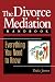 The Divorce Mediation Handbook: Everything You Need to Know