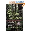 Wisdom from a Rainforest: The Spiritual Journey of an Anthropologist
