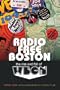 Radio Free Boston: The Rise and Fall of WBCN