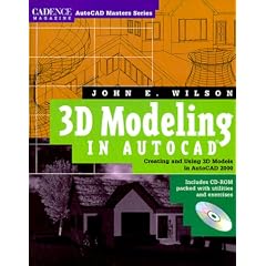 3D Modeling with AutoCAD: Mastering 3D Design and Drafting with AutoCAD Release 14 (Cadence Magazine AutoCAD Masters)