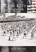 Ocean  City:  America's  Greatest  Family  Resort   (NJ)  (Making  of  America)