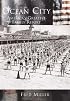 Ocean  City:  America's  Greatest  Family  Resort   (NJ)  (Making  of  America)
