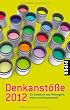Denkanst��e 2012: Ein Lesebuch aus Philosophie, Kultur und Wissenschaft