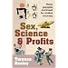 Sex, Science and Profits