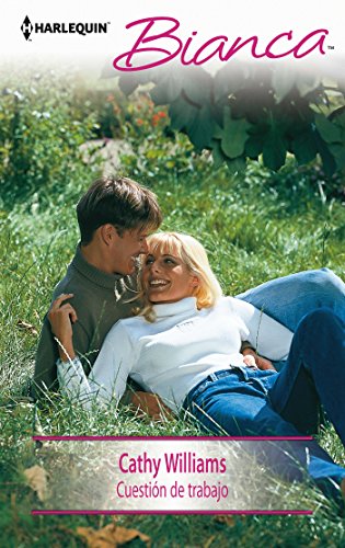 Cuestión de trabajo (Bianca) (Spanish Edition)