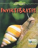 Invertebrates (Discovery Channel School Science)