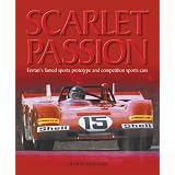 Scarlet Passion: Ferrari's famed sports prototypes and competition sports cars