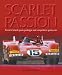 Scarlet Passion: Ferrari's Famed Sports Prototypes and Competition Sports Cars 1963-73