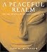 A Peaceful Realm : The Rise And Fall of the Indus Civilization