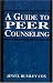 A Guide to Peer Counseling