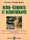 Livres Oligothérapie - Oligo-éléments et oligothérapie