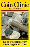 Coin Clinic: 1,001 Frequently Asked Questions
