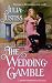 Book Wedding Gamble (Harlequin Historical, No. 464)