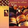 Alchimie des saisons : Le Vin