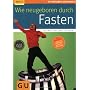 Wie neugeboren durch Fasten - RELAUNCH (GU Ratgebe&hellip von Hellmut L�tzner