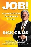 Job!: Learn How to Find Your Next Job  In 1 Day