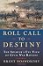 Roll Call to Destiny: The Soldier's Eye View of Civil War Battles