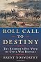 Roll Call to Destiny: The Soldier's Eye View of Civil War Battles