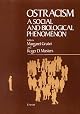 Ostracism: A Social and Biological Phenomenon