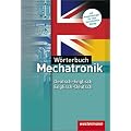 W�rterbuch Mechatronik: Deutsch-Englisch / Englisch-Deutsch: 3. Auflage, 2012: Mit Lautschrift