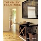 The Healthy House Book: Using Feng Shui to Organize Your Home and Transfor Your Life by  Gina Lazenby