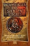 Der Meister des Siebten Siegels. - Johannes K. Soyener, Wolfram zu Mondfeld