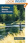 Fly Fishing Western Trout Streams