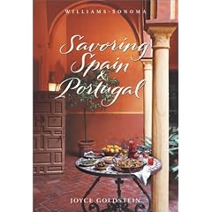 Savoring Spain & Portugal: Recipes and Reflections on Iberian Cooking (Savoring ...)
