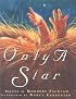 Only a Star