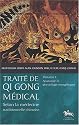 Trait� de Qi Gong m�dical, selon la m�decine traditionnelle chinoise