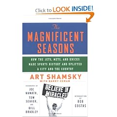The Magnificent Seasons: How the Jets, Mets, and Knicks Made Sports HIstory and Uplifted a City and the Country