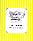 The Decoration of Houses: Alexandra Stoddard