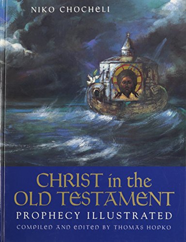 Christ in the Old Testament: Prophecy Illustrated