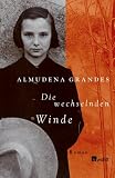 Die wechselnden Winde - Almudena Grandes, Stefanie Gerhold, Sabine Giersberg, Petra Strien