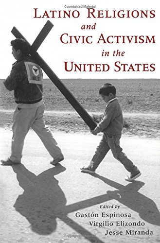 Latino Religions and Civic Activism in the United States